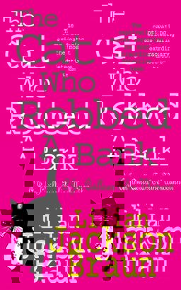 The Cat Who Robbed a Bank (A Jim Qwilleran Feline Whodunnit)  9780747262152 Front Cover