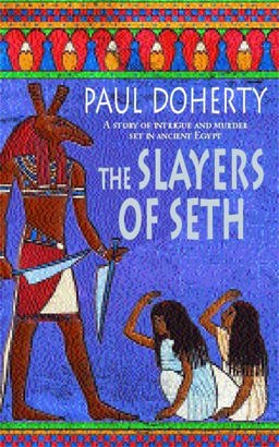 The Slayers of Seth (Ancient Egyptian Mysteries 4)  9780747264699 Front Cover
