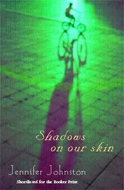 Shadows on Our Skin An Evocative Novel of Ireland and the Irish Troubles of The 1970s  9780747267911 Front Cover