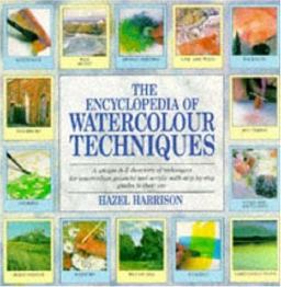 Encyclopedia of Watercolour Techniques Encyclopedia of Watercolour Techniques