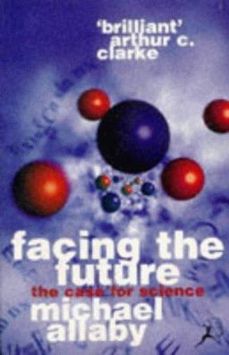 Facing the Future: the Case for Science