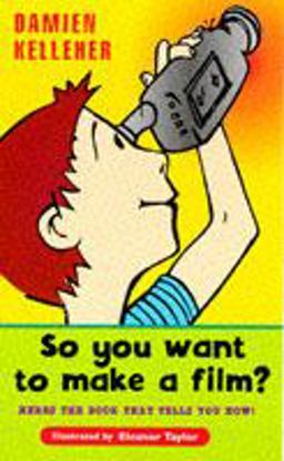 So You Want to Make a Film?