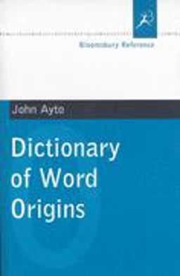 Dictionary of Word Origins  9780747545705 Front Cover
