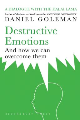 Destructive Emotions - How Can We Overcome Them?