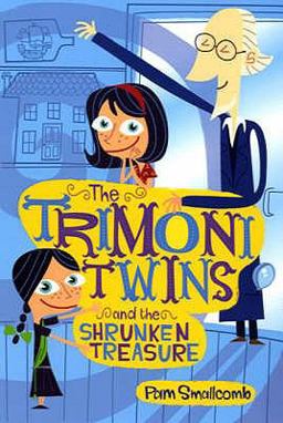 The Trimoni Twims and the Shrunken Treasure