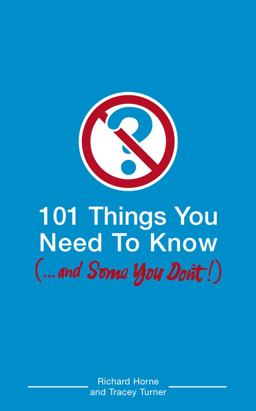 101 Things You Need to Know (...and Some You Don'T)