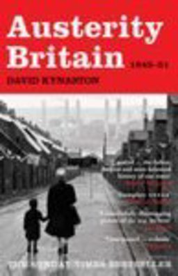 Austerity Britain, 1945-1951  9780747599234 Front Cover