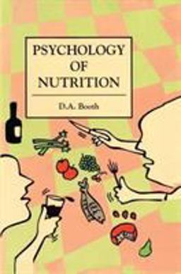 The Psychology of Nutrition The Psychology of Nutrition