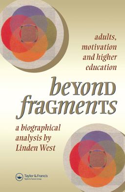 Beyond Fragments Adults, Motivation and Higher Education  9780748404858 Front Cover