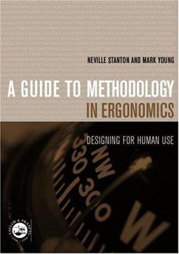 A Guide to Methodology in Ergonomics