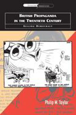 British Propaganda in the Twentieth Century Selling Democracy  9780748610396 Front Cover