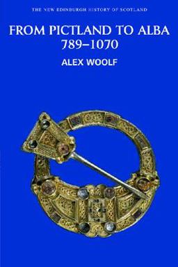From Pictland to Alba, 789-1070  9780748612345 Front Cover