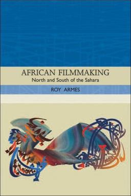 African Filmmaking North and South of the Sahara  9780748621248 Front Cover