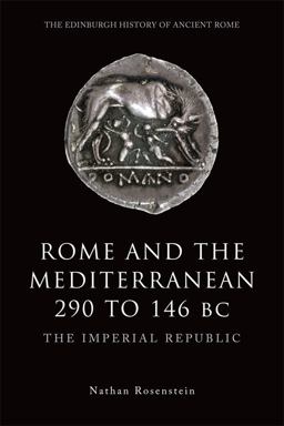 Rome and the Mediterranean 290 to 146 BC The Imperial Republic  9780748623228 Front Cover