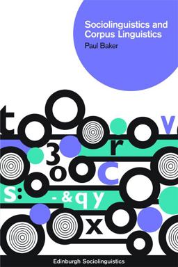 Sociolinguistics and Corpus Linguistics Sociolinguistics and Corpus Linguistics