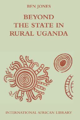 Beyond the State in Rural Uganda  9780748635191 Front Cover