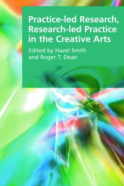 Practice-Led Research, Research-led Practice in the Creative Arts  9780748636297 Front Cover