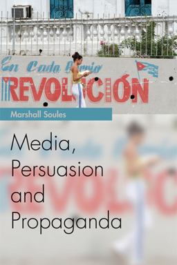 Media, Persuasion and Propaganda  9780748644155 Front Cover