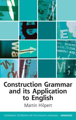 Construction Grammar and Its Application to English 2nd 9780748675852 Front Cover