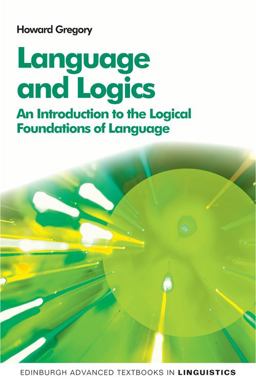 Language and Logics An Introduction to the Logical Foundations of Language  9780748691630 Front Cover
