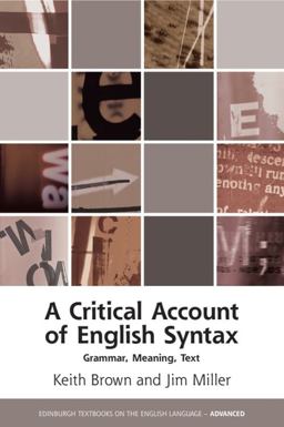 Critical Account of English Syntax Grammar, Meaning, Text  9780748696109 Front Cover