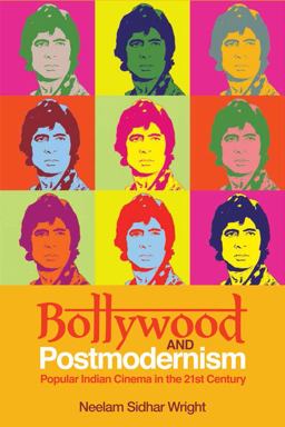 Bollywood and Postmodernism Popular Indian Cinema in the 21st Century  9780748696345 Front Cover