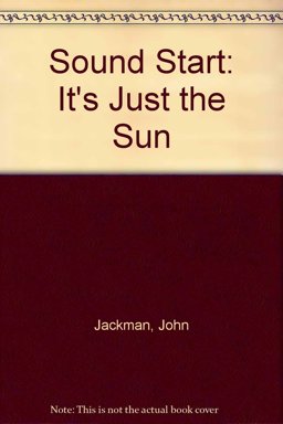 It's Just the Sun