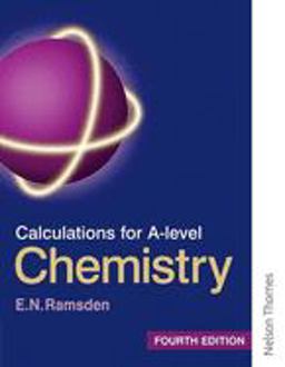 Calculations for a Level Chemistry Fourth Edition 4th 9780748758395 Front Cover
