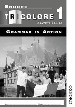 Encore Tricolore Nouvelle 1 Grammar in Action Workbook Pack (x8) Encore Tricolore Nouvelle 1 Grammar in Action Workbook Pack (x8)