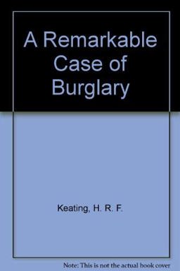 A Remarkable Case of Burglary