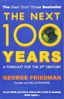 Next 100 Years A Forecast for the 21st Century  9780749007430 Front Cover