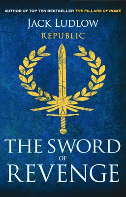 Sword of Revenge The Epic Story of the Roman Republic  9780749009526 Front Cover
