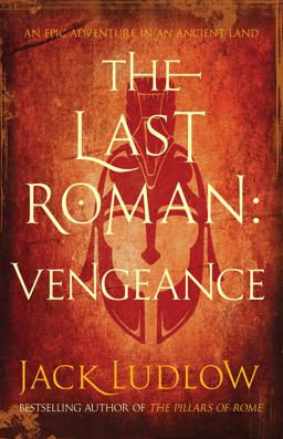 Last Roman: Vengeance  9780749014315 Front Cover