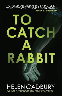 To Catch a Rabbit The Fast-Paced Crime Debut  9780749017835 Front Cover