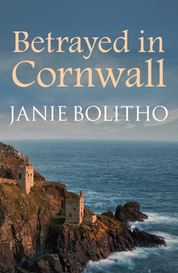 Betrayed in Cornwall The Addictive Cosy Cornish Crime Series  9780749017897 Front Cover