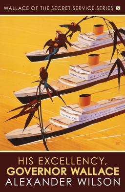 His Excellency, Governor Wallace  9780749018252 Front Cover