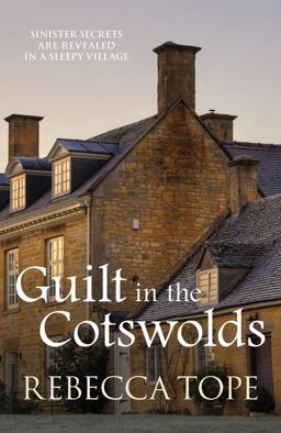 Guilt in the Cotswolds The Page-Turning Cosy Crime Series  9780749019143 Front Cover