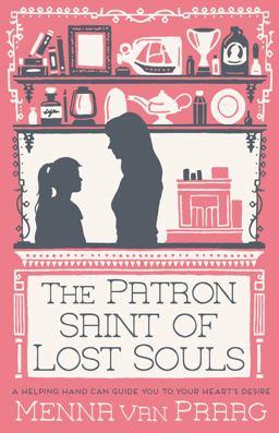Patron Saint of Lost Souls The Bewitching Novel of Getting Your Heart's Desire  9780749023553 Front Cover