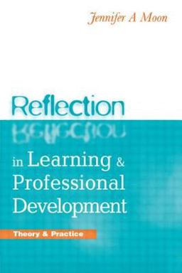 Reflection in Learning and Professional Development Theory and Practice  9780749434526 Front Cover