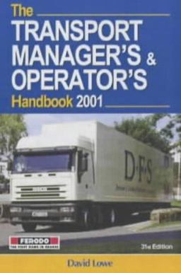 The Transport Manager's and Operator's Handbook 2001