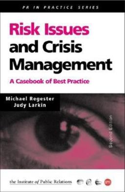 Risk Issues and Crisis Management in Public Relations A Casebook of Best Practice 2nd 9780749436353 Front Cover