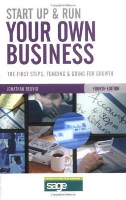 Start up and Run Your Own Business