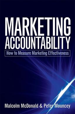 Marketing Accountability How to Measure Marketing Effectiveness  9780749453862 Front Cover
