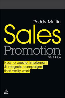 Sales Promotion How to Create, Implement and Integrate Campaigns That Really Work 5th 9780749457044 Front Cover