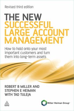 The New Successful Large Account Management How to Hold onto Your Most Important Customers and Turn Them into Long-Term Assets 3rd 9780749462901 Front Cover