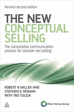 New Conceptual Selling The Consultative Communication Process for Solution-Led Selling 2nd 9780749462918 Front Cover