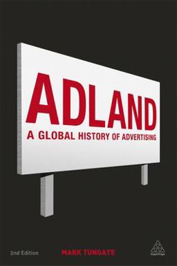 Adland A Global History of Advertising 2nd 9780749464318 Front Cover