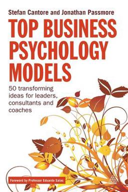 Top Business Psychology Models 50 Transforming Ideas for Leaders, Consultants and Coaches  9780749464653 Front Cover