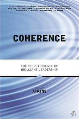 Coherence The Secret Science of Brilliant Leadership  9780749470050 Front Cover