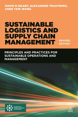 Sustainable Logistics and Supply Chain Management (Revised Edition)  9780749473860 Front Cover